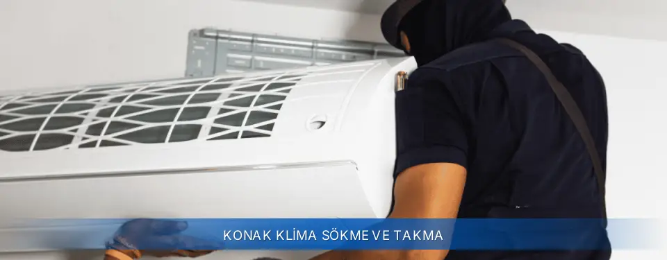 Konak İlçemi Airfel Klima Sökme ve Takma